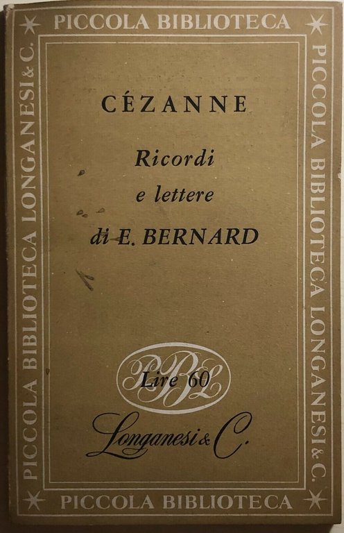 Ricordi e lettere di E. Bernard di Cézanne, 1953, Longanesi …