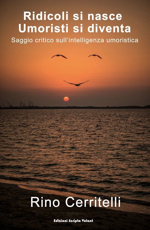 Ridicoli si nasce umoristi si diventa - Rino Cerritelli, 2019,Scripta …