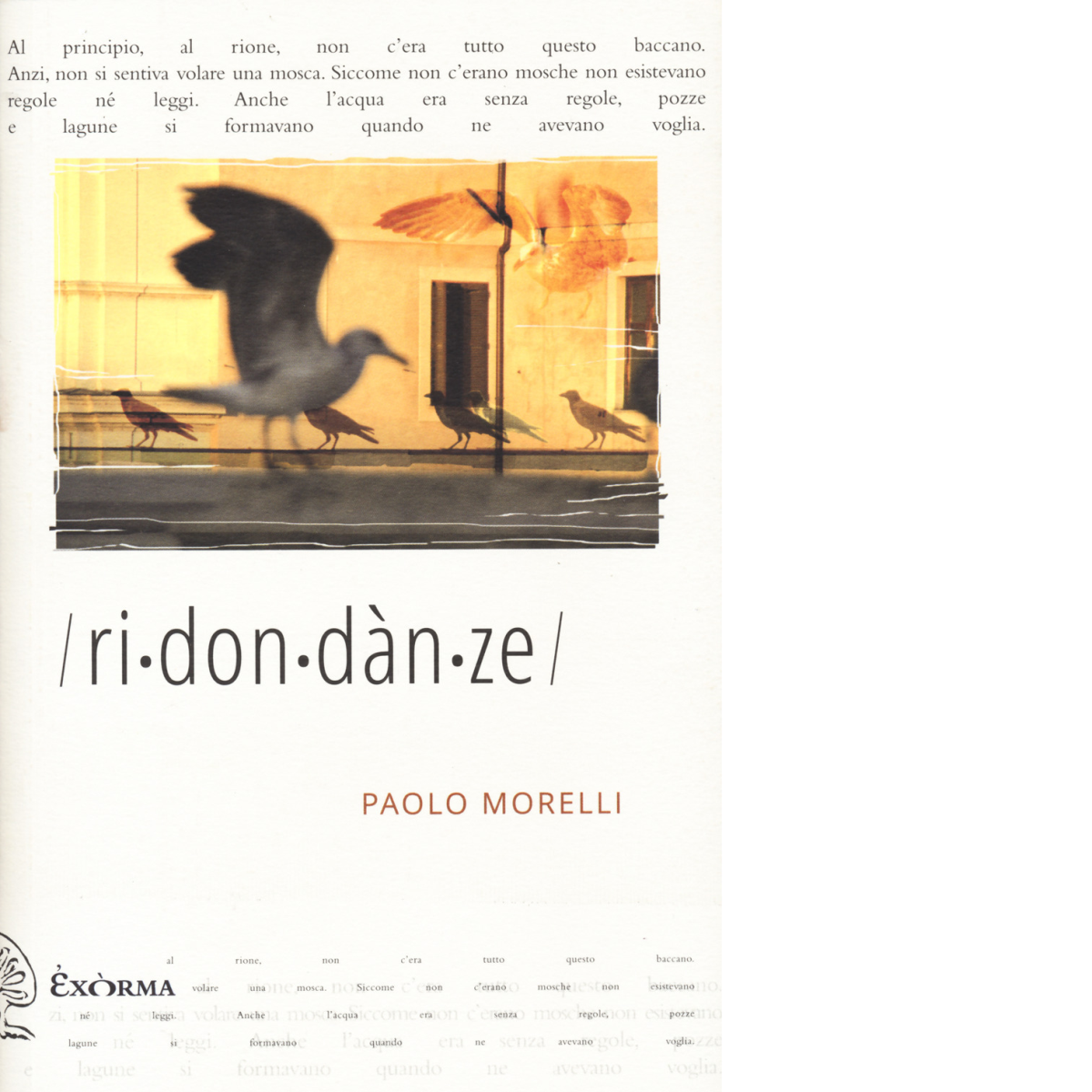 RIDONDANZE di Morelli Paolo - Exòrma, 2022