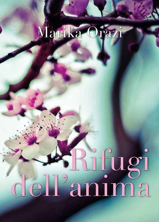 Rifugi dell?anima di Marika Orazi, 2018, Youcanprint