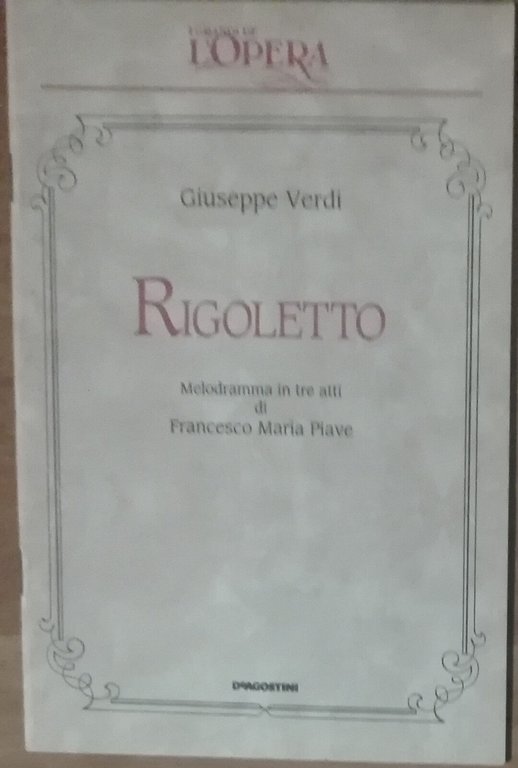 Rigoletto - Giuseppe Verdi - De Agostini,1989 - A | Immagine Gallery 2
