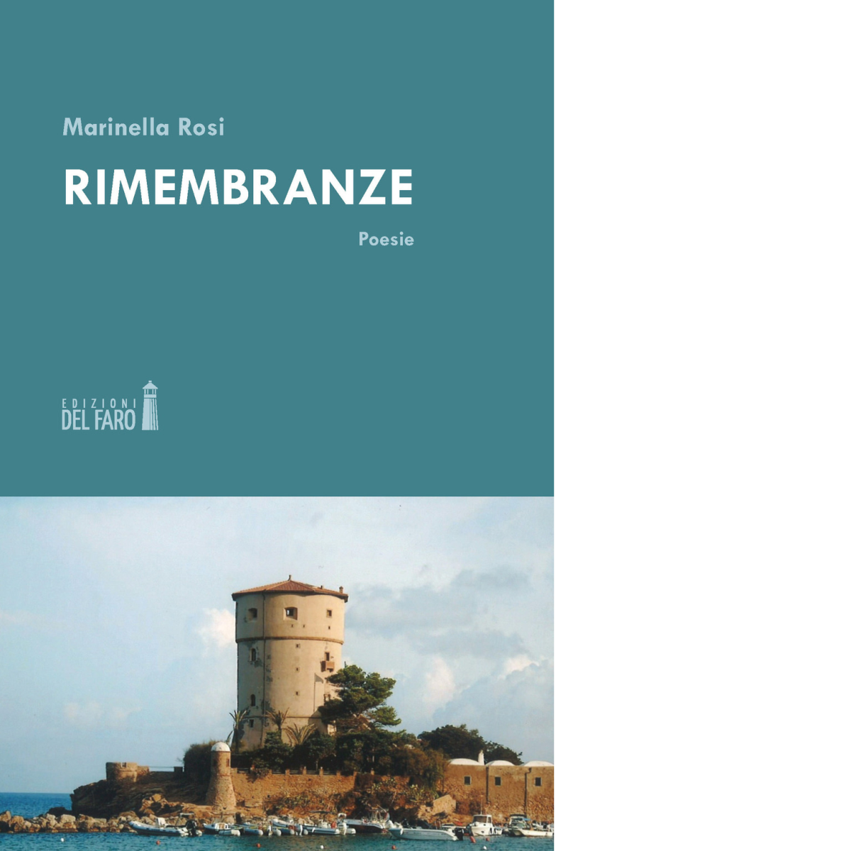 Rimembranze di Rosi Marinella - Edizioni Del faro, 2019