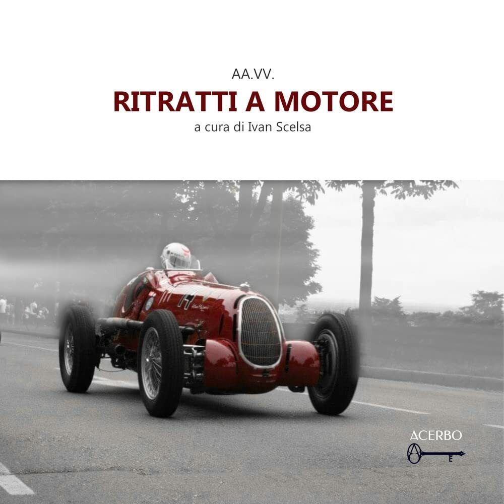 Ritratti a motore - I. Scelsa - Acerbo, 2022