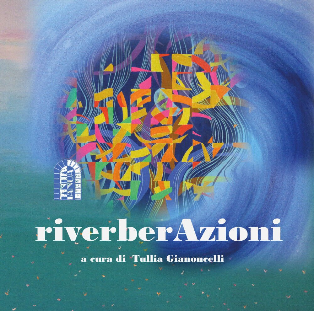 riverberAzioni di Tullia Gianoncelli, 2022, Youcanprint