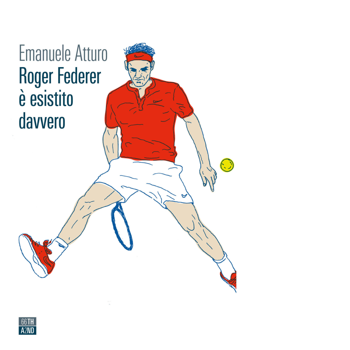 Roger Federer è esistito davvero di Emanuele Atturo, 2021, 66th …