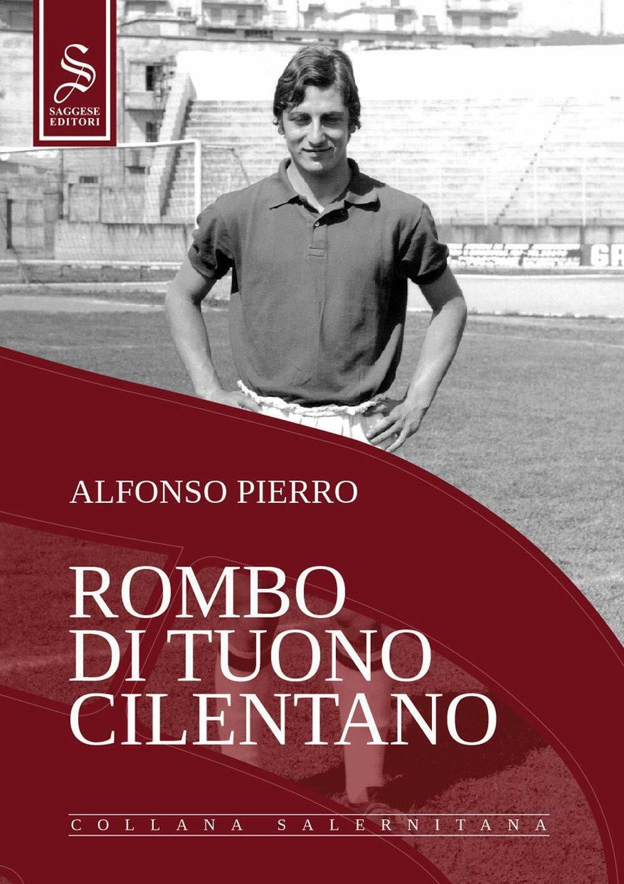 Rombo di tuono cilentano - Alfonso Pierro - Saggese Editori, …