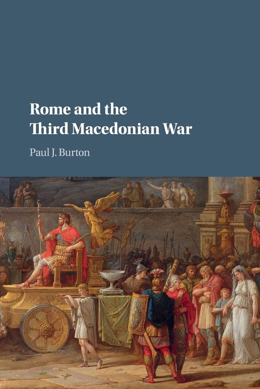 Rome And The Third Macedonian War - Paul J. Burton …