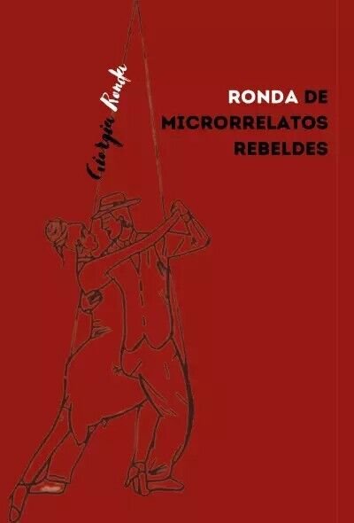 Ronda de microcuentos rebeldes di Giorgia Ronda, 2023, Youcanprint