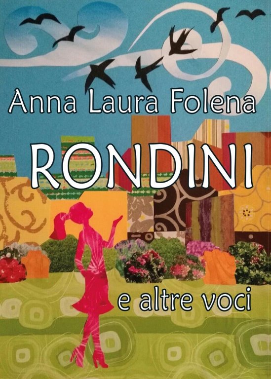 Rondini e altre voci di Anna Laura Folena, 2016, Youcanprint | Immagine Gallery 2