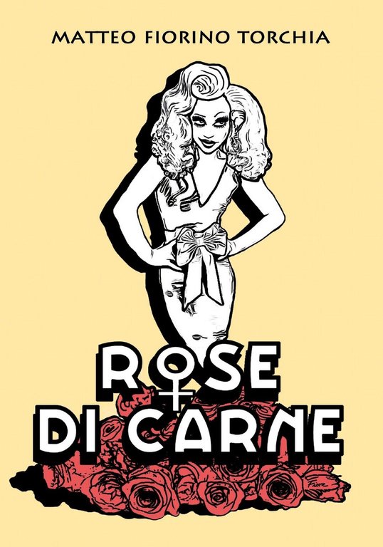 Rose di Carne - Matteo Fiorino Torchia, 2017, Youcanprint