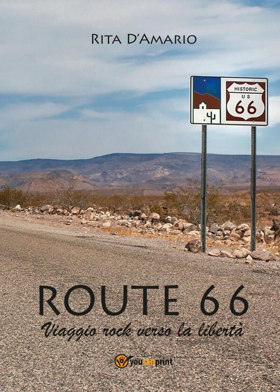 Route 66 - Viaggio rock verso la libertà di Rita …