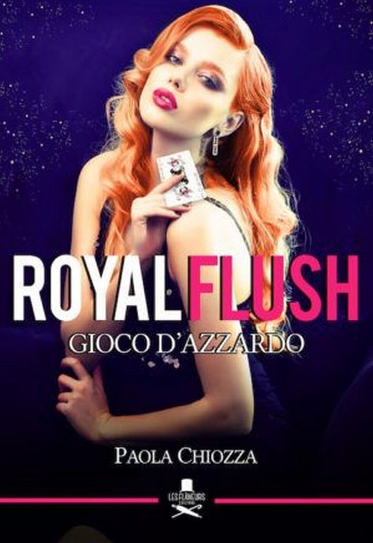 Royal flush di Paola Chiozza , Flaneurs