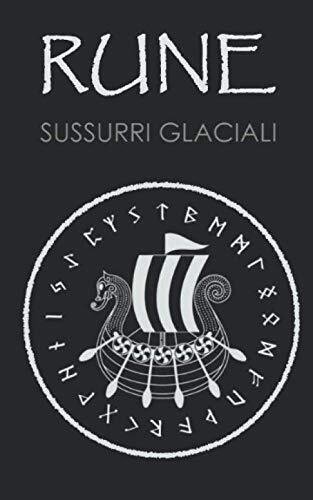 RUNE: Sussurri Glaciali - Åke Göran - Independently published, 2018