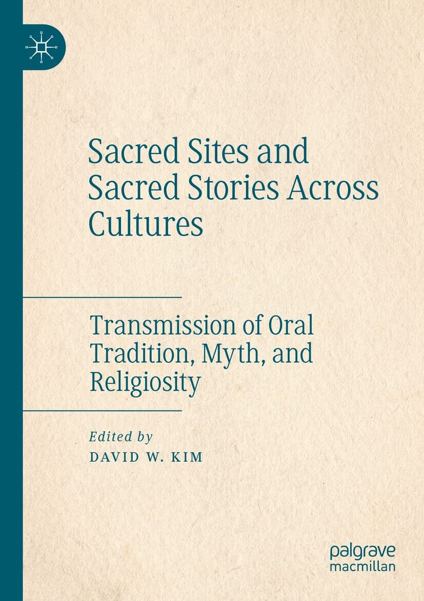 Sacred Sites and Sacred Stories Across Cultures - David W. …