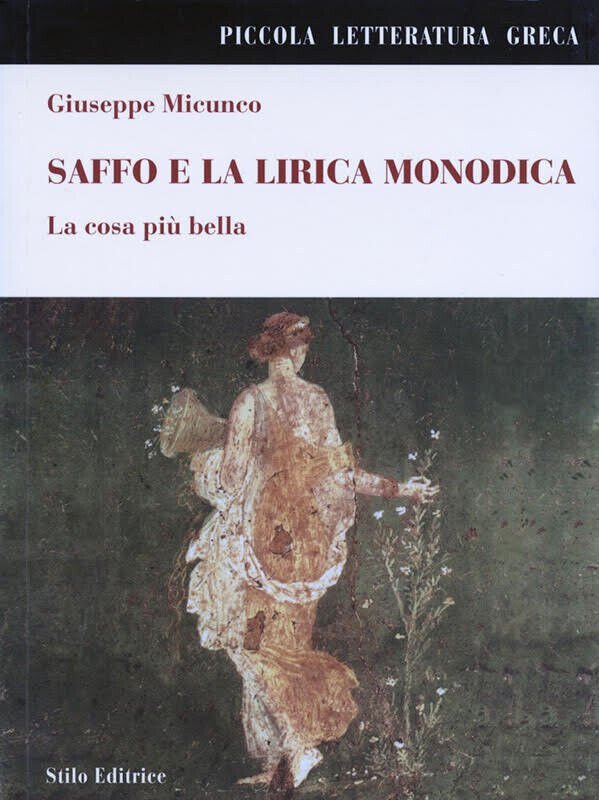 Saffo e la lirica monodica - Giuseppe Micunco - Stilo, …