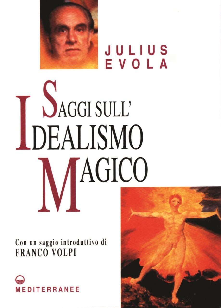 Saggi sull idealismo magico - Julius Evola - Edizioni Mediterranee, …