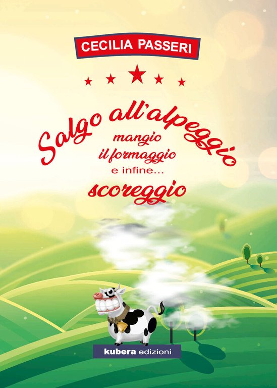 Salgo all?alpeggio, mangio il formaggio e infine. scoreggio di Cecilia …