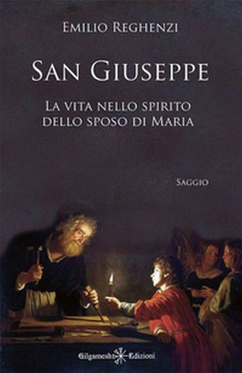 San Giuseppe. La vita nello spirito dello sposo di Maria, …