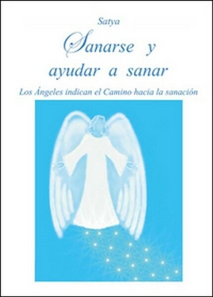 Sanarse y ayudar a sanar di Satya, 2016, Youcanprint - …