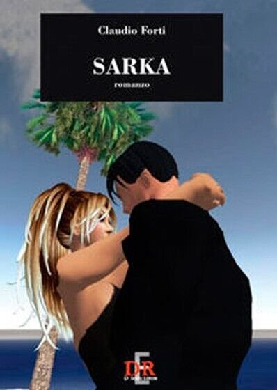 Sarka di Claudio Forti, 2008, Di Renzo Editore