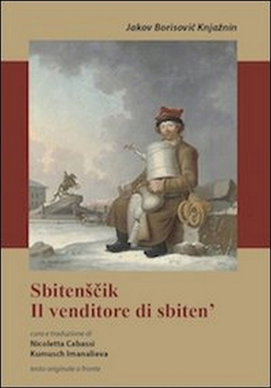 Sbitenscik. Il venditore di sbiten?. Testo originale a fronte di …