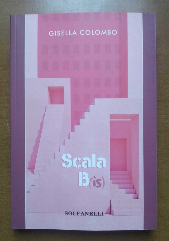 Scala B(is) di Gisella Colombo, 2021, Solfanelli