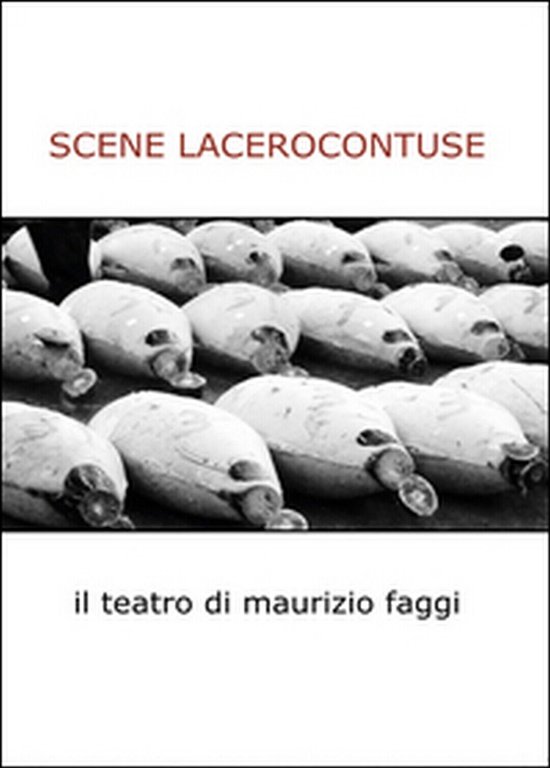 Scene lacerocontuse di Maurizio Faggi, 2015, Youcanprint