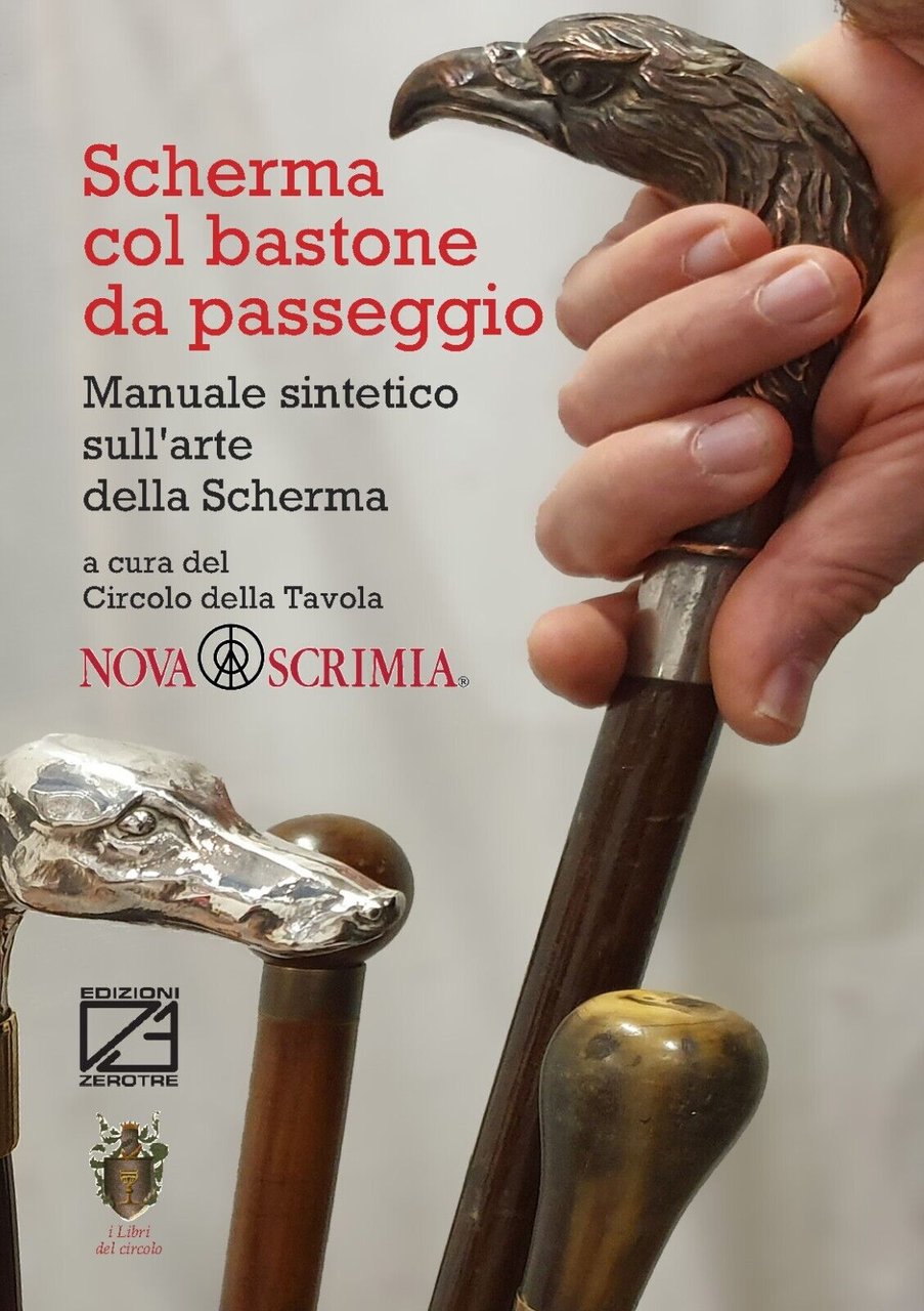 Scherma col bastone da passeggio. Manuale sintetico sull?arte della scherma …