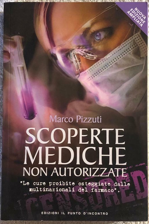 Scoperte mediche non autorizzate. Le cure proibite osteggiate dalle multinaziona