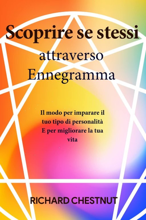 Scoprire Sé Stessi e gli Altri Attraverso L?ennegramma Un Modo …