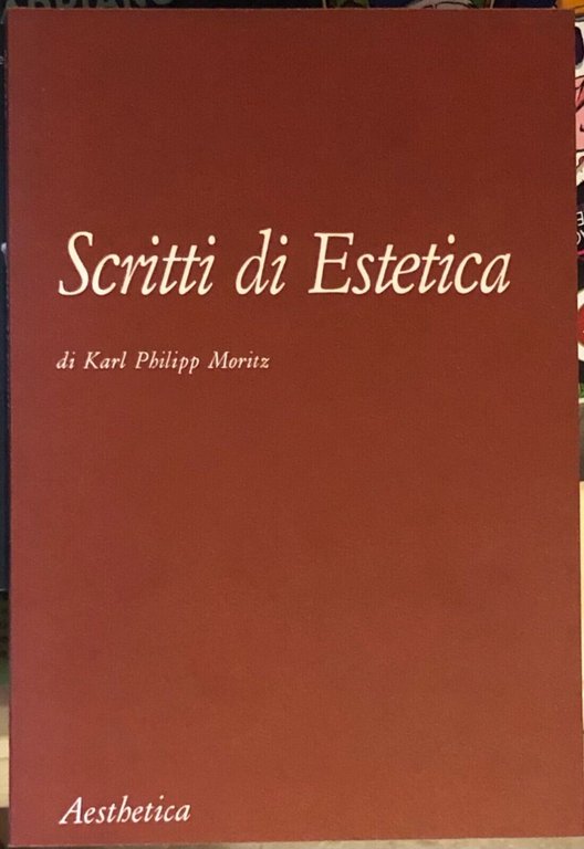 Scritti di estetica di Karl Philipp Moritz, 1990, Aesthetica Edizioni Palermo