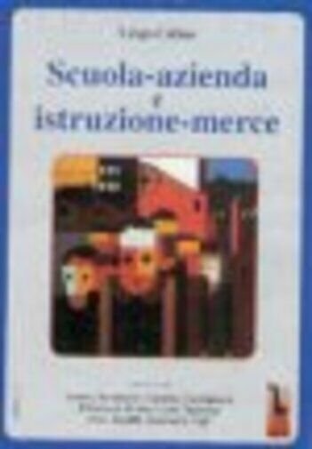 Scuola-azienda e istruzione-merce di Cesp Cobas, 2000, Massari Editore