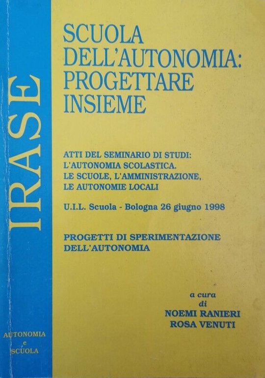 Scuola dell?autonomia: progettare insieme (IRASE 1998) - ER | Immagine Gallery 2