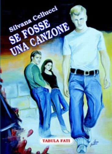 Se fosse una canzone di Silvana Cellucci, 2007, Tabula Fati