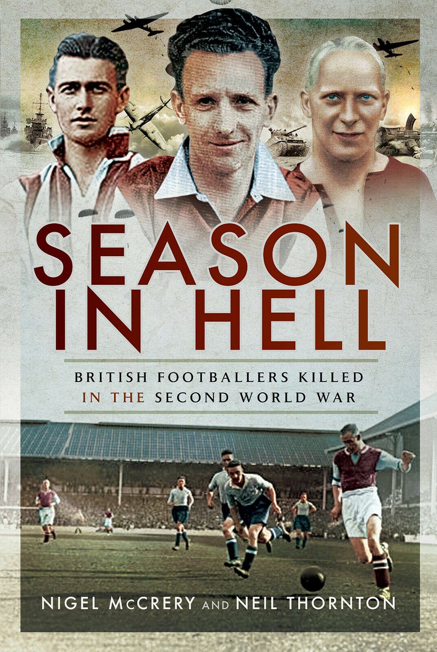 Season in Hell: British Footballers Killed in the Second World …