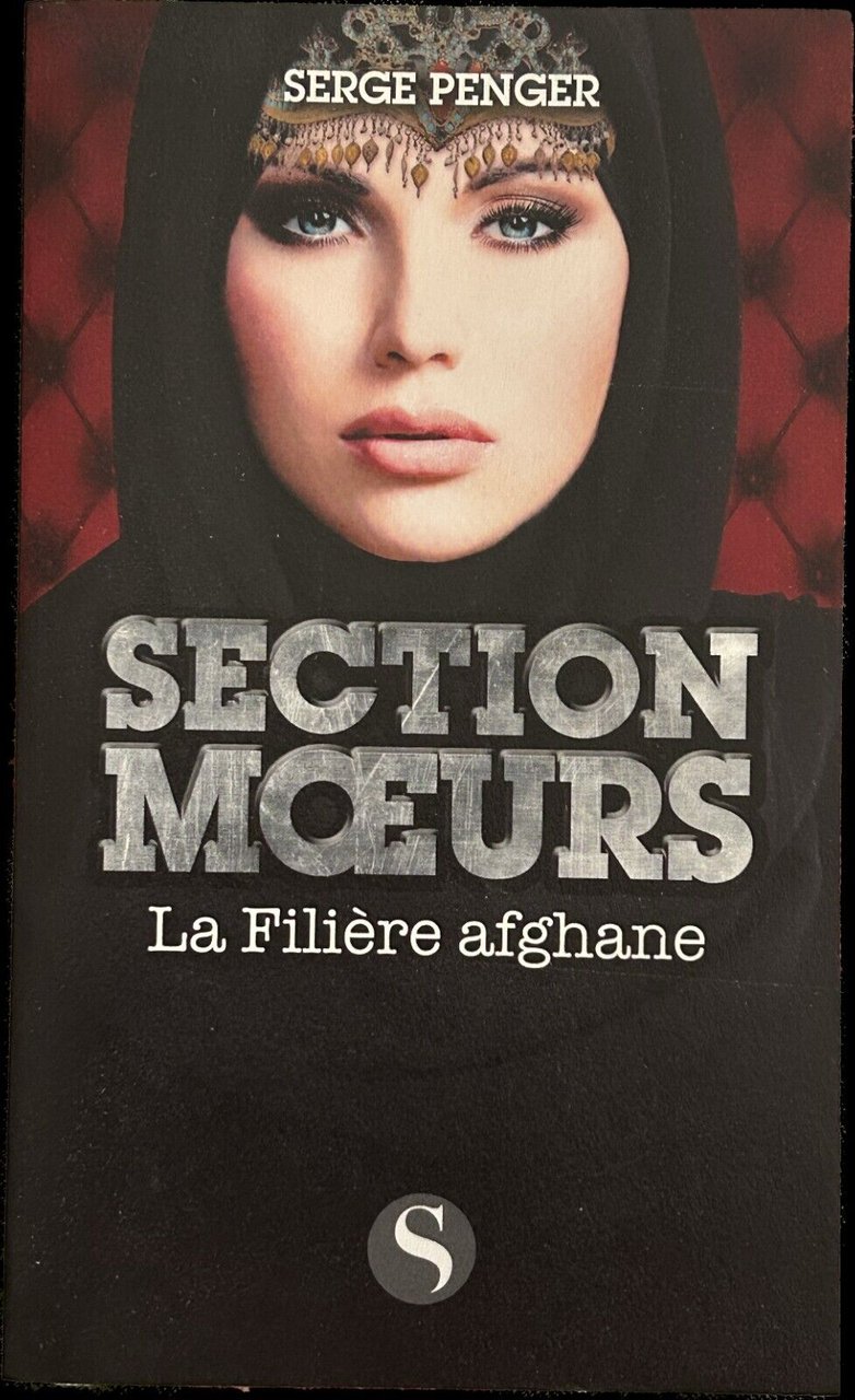 Section Moeurs - La filière afghane di Serge Penger, 2018-08-16, …