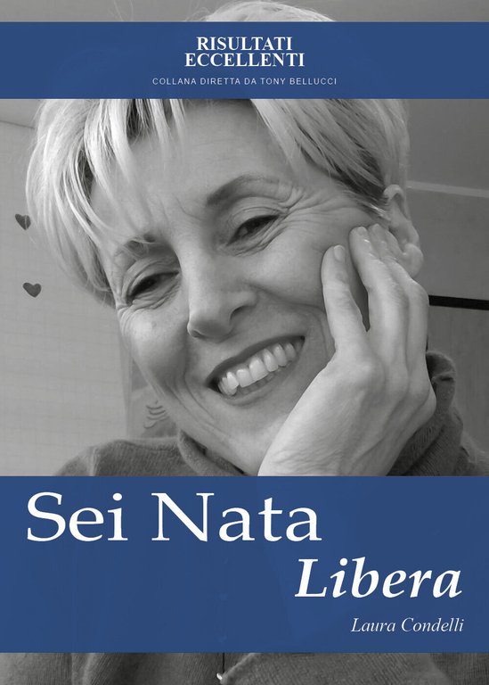 Sei nata libera - Come riconquistare la tua indipendenza personale …
