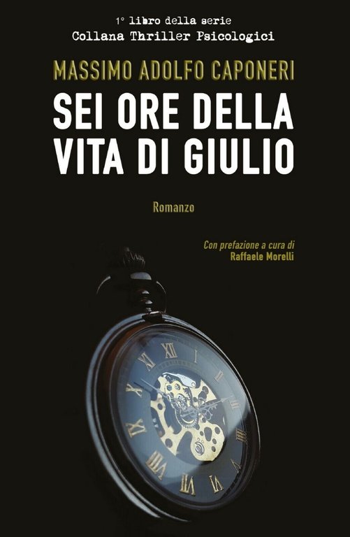 Sei Ore della Vita di Giulio di Massimo Adolfo Caponeri, …