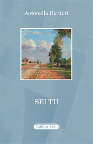 Sei tu di Antonella Ricciuti, 2016, Tabula Fati
