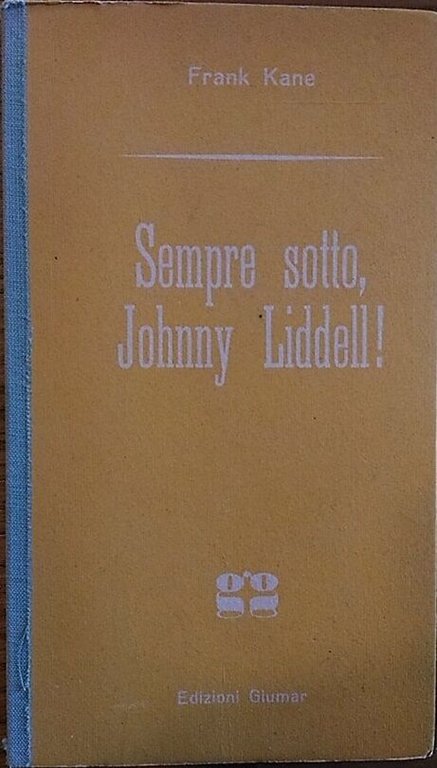 Sempre sotto, Johnny Liddell! Gialli Giumar. Serie gialla n. 7, … | Immagine Gallery 2