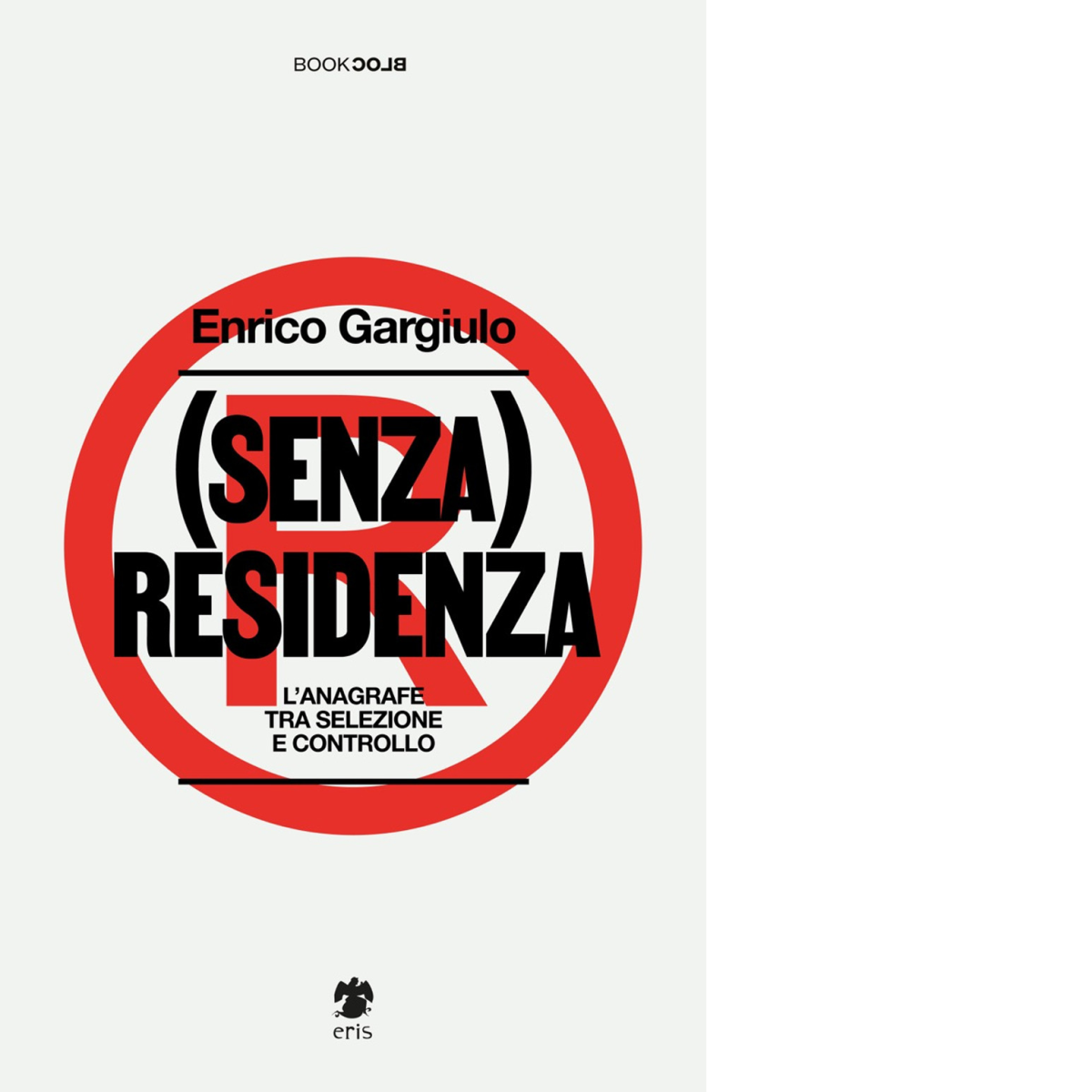 (SENZA) RESIDENZA di Gargiulo Enrico - Eris, 2023