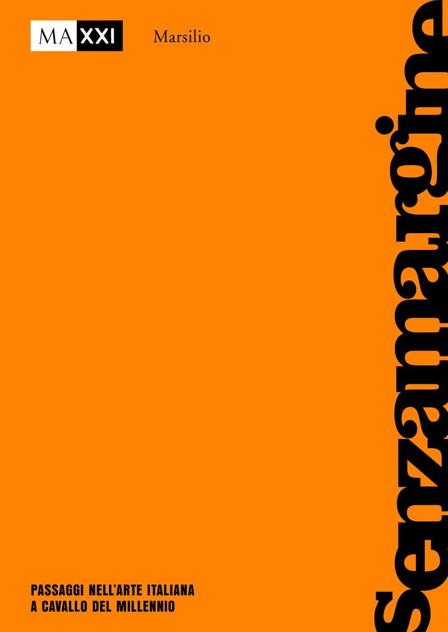 senzamargine. Passaggi nell?arte italiana a cavallo del millennio. - 2021