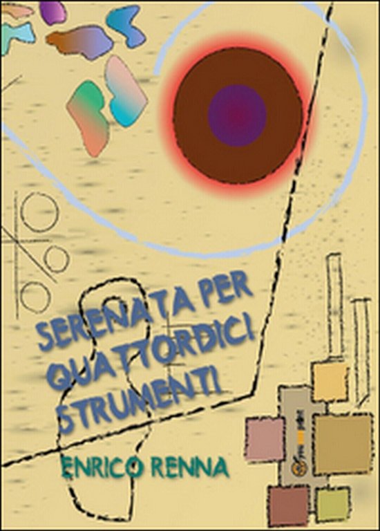Serenata per quattordici strumenti di Enrico Renna, 2015, Youcanprint
