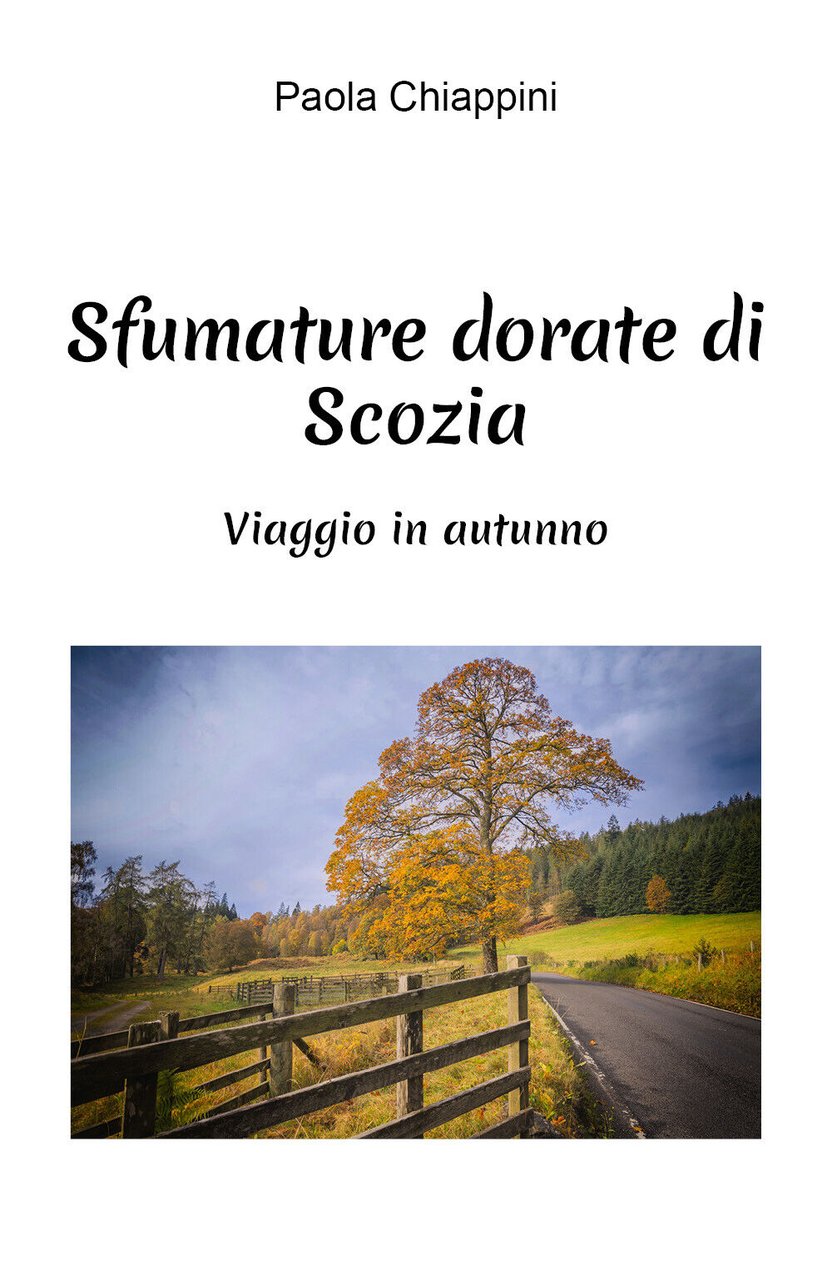 SFUMATURE DORATE DI SCOZIA di Paola Chiappini, 2021, Youcanprint