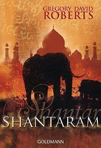 Shantaram (in lingua tedesca) - Gregory David Roberts, 2010, Goldmann