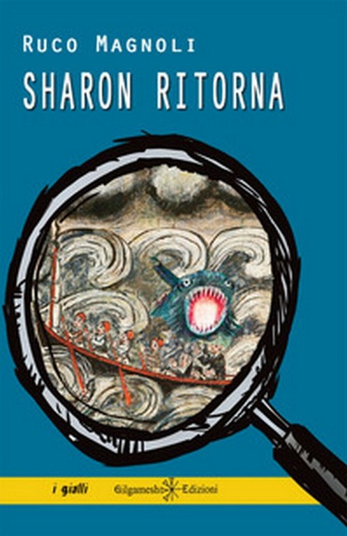 Sharon ritorna di Ruco Magnoli, 2018, Gilgamesh Edizioni