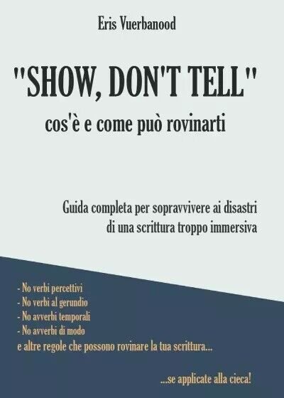 Show, don?t tell: cos?è e come può rovinarti. Guida completa …