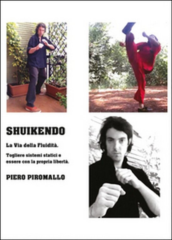 Shuikendo metodo di combattimento della fluidità di Piero Piromallo, 2016, … | Immagine Gallery 2