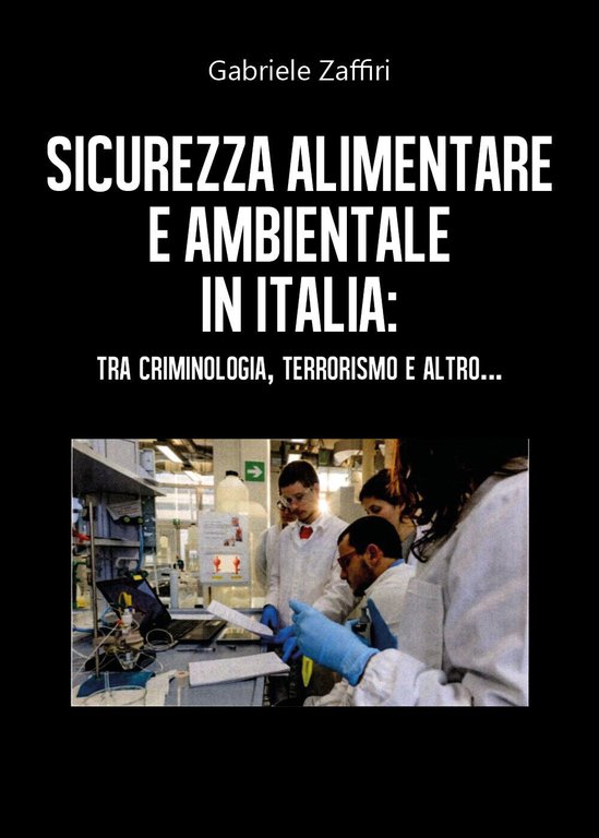 Sicurezza alimentare e ambientale in Italia: tra criminologia, terrorismo e …