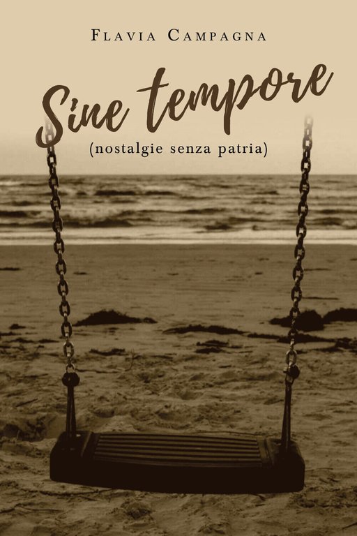 Sine tempore (nostalgie senza patria) di Flavia Campagna, 2019, Youcanprint